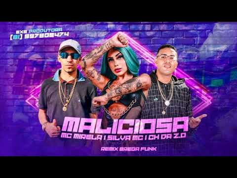 MC CH DA Z.O - MC MIRELA E SILVA MC - MALICIOSA - FLAVINHO PANCADÃO - REMIX BREGA FUNK