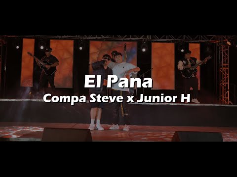 El Pana - Compa Steve x Junior H (Letra)