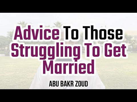 Advise to those struggling to get married | Abu Bakr Zoud