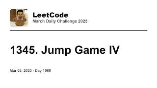 YouTube video 'Daily Leetcode #1069: Mar 05, 2023 - 1345. Jump Game IV'