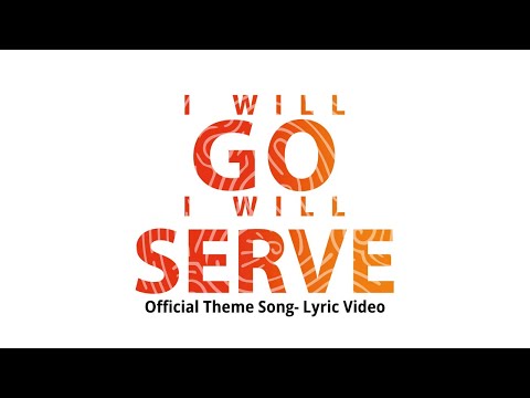 I Will Go I Will Serve - Official Lyric Video