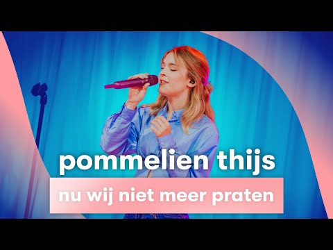 MNM LIVE: Pommelien Thijs - Nu wij niet meer praten