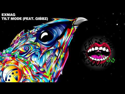 Exmag - Tilt Mode (Feat.  Gibbz)
