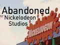 Abandoned - Nickelodeon Studios 