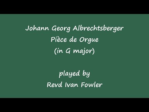 J G Albrechtsberger -  Pièce de Orgue