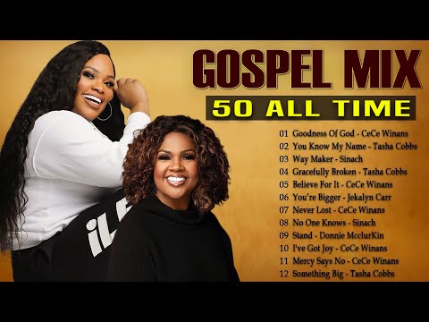 Most Powerful Gospel Songs Of All Time 👉 CeCe Winans, Sinach, Tasha Cobbs, Jekalyn Carr