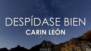 Carin León - Despídase Bien (Letra)