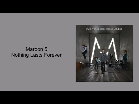 Maroon 5 - Nothing Lasts Forever (Lyrics)