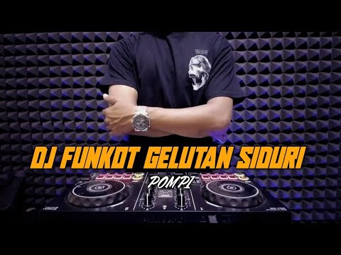 DJ FUNKOT GELUTAN SIDURI - POMPI (Dj Emi)