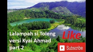 Download lagu Lalampahan si toleng | versi kyai Ahmad | ki Balap part 2 mp3