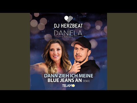 Dann zieh ich meine Blue Jeans (Remix)