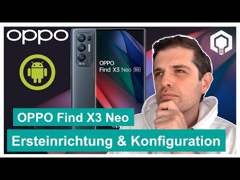 OPPO Find X3 Neo - Ersteinrichtung und Konfiguration
