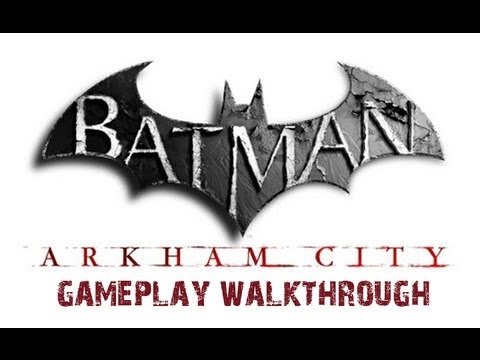 'Batman: Arkham City' Walkthrough pt 19 -  Wonder City