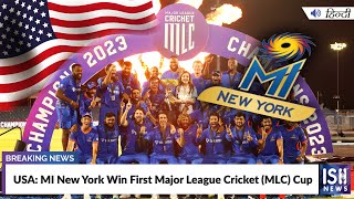 USA: MI New York Win First Major League Cricket (MLC) Cup