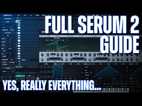 I read the entire Serum 2 manual so you don't have to... (Full Serum 2 Guide!)