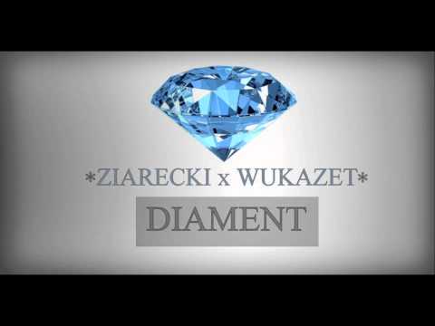 Ziarecki x Wukazet - Diament (muz. Bob Air)
