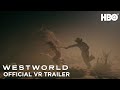 Westworld Awakening | Official VR Trailer | HBO