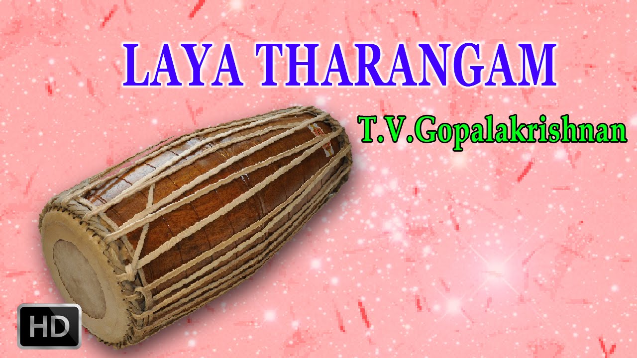 T.V.Gopalakrishnan - Mridangam - Classical Instrumental - Laya Tharangam - Adi Thalam