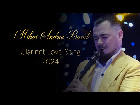 MIHAI ANDREI BAND ✅ IFFET ✅ CLARINET LOVE SONG 2024