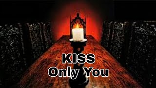 KISS - Only You (Lyric Video)