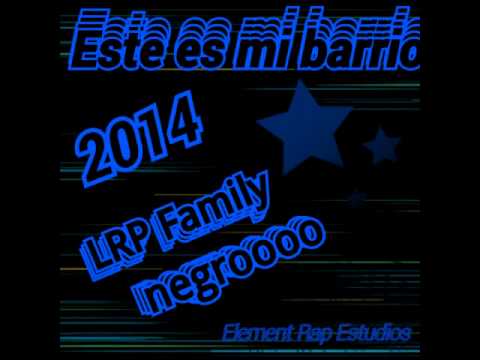 Este es mi barrio - LRP family