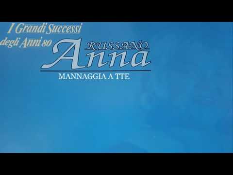 Anna Russano - Mannaggia a tte