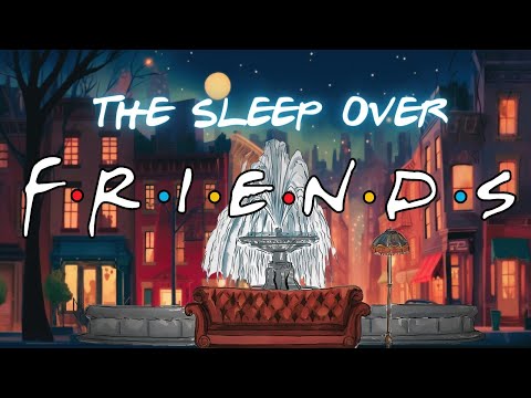 Friends Sleep Story | Cozy Sleepover Tale with Soothing Music | Immersive 90s Party Tale For Adults