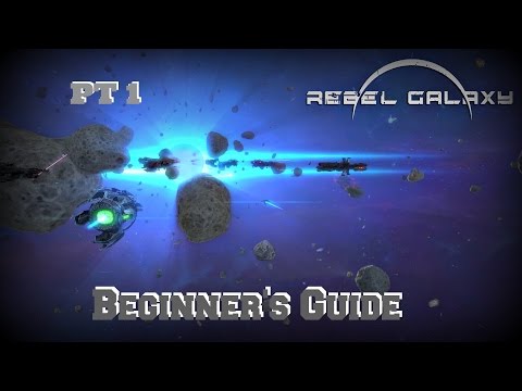 Rebel Galaxy: Beginner's Guide - Weapons/Defense - PT1-  Guide (PS4 PC Xbox One & Mac)
