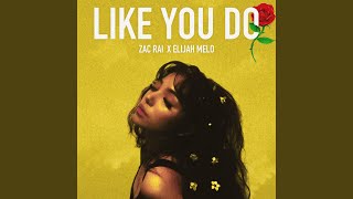 Like You Do (feat. Elijah Melo)