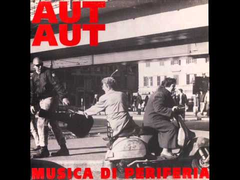 Aut Aut - Musica di Periferia (album completo)