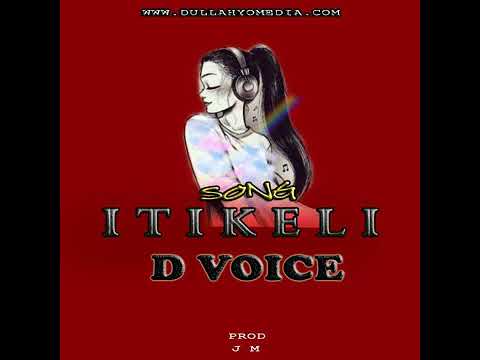 D VOICE-ITIKELI MP4 (Official Audio)