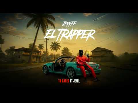 JEYYFF FT. JEMIL - TU SABES