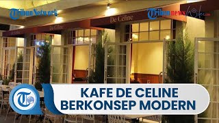 Kafe De Celine, Menikmati Hidangan Bersama Keluarga, Rekomendasi Nongkrong Sambil Ngopi di Jogja