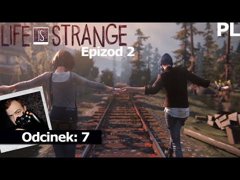 Zagrajmy w: Life Is Strange Epizod 2 #7 Zimny prysznic  60 FPS Gameplay PL [PC]