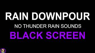 Heavy Rain No Thunder Sounds, Sleep Aid, Soothing Relaxation, Rain No Ads, Relaxing Rain Sounds, Zzz