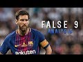 False 9 Analysis: Lionel Messi