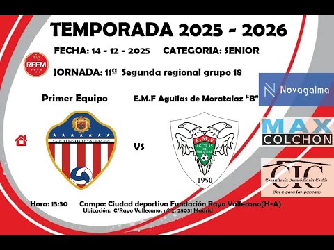 C.D. Atlético Vallecas vs E.M.F. Águilas de Moratalaz B temporada 2025 - 2026