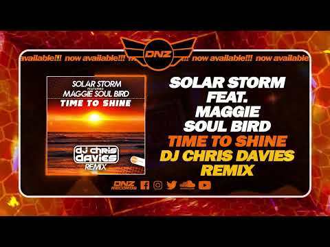 DNZF1481 // SOLAR STORM FT. MAGGIE SOUL BIRD - TIME TO SHINE DJ CHRIS DAVIES REMIX (Official Videos)