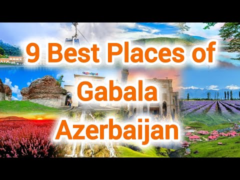 Gabala Azerbaijan Best Places to Visit