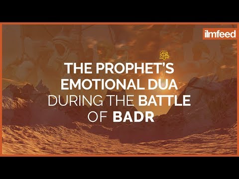 The Prophet’s Emotional Dua During the Battle of Badr