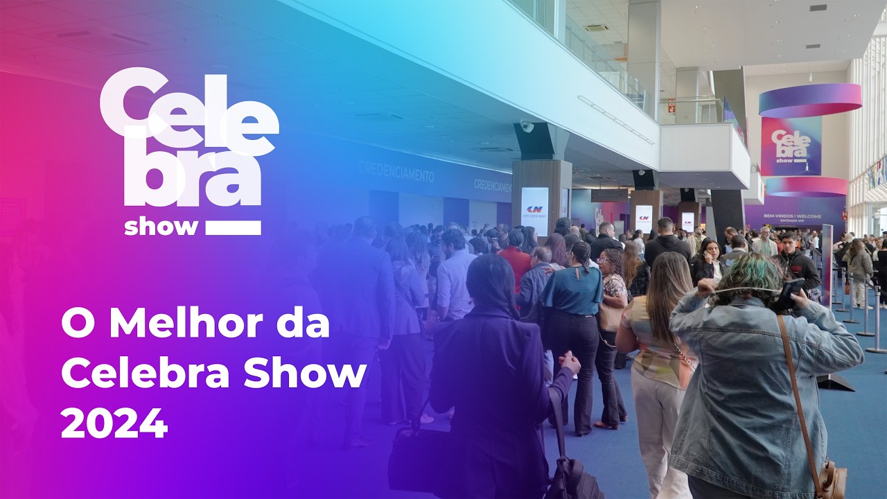 Celebra Show 2024: O Melhor da Maior Feira de Celebrações