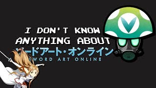 I Don't Know Anything About Sword Art Online - Rev [Vinesauce]