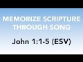 John 1:1-5 (ESV) - The Light of Men - Memorize Scripture through Song