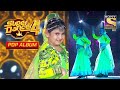 Jhanjharia Song पर इस Performance से मची Stage पर धूम Super Dancer 4 Pop
