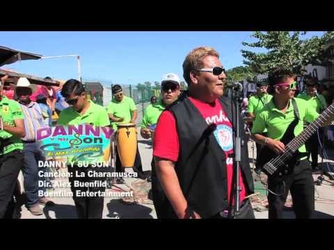 DANNY Y SU SON - LA CHAHARAMUSCA (VIDEO OFICIAL)
