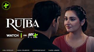 'Rutba' Episode 1 Is Streaming Now🔥| Download ARY Plus💚