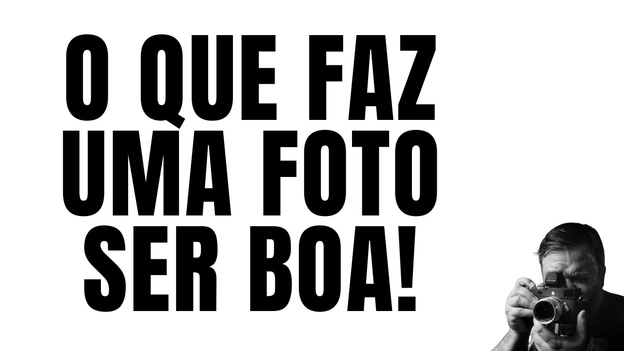 O que realmente faz uma foto ser boa?