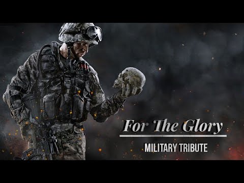 For the Glory | Military Tribute