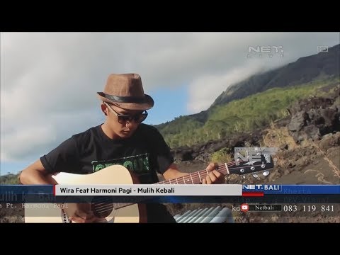 NET. BALI | INDIE CLIP | WIRA FEAT HARMONI PAGI - MULIH KE BALI