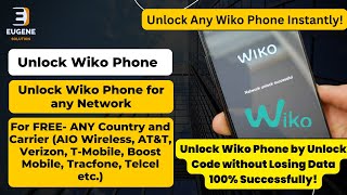 Unlock Wiko Phone | Unlock Any Wiko Phone 100 % Successfully - (T-Mobile, AT&T, etc..) Today!